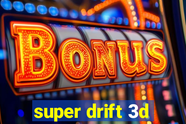 super drift 3d